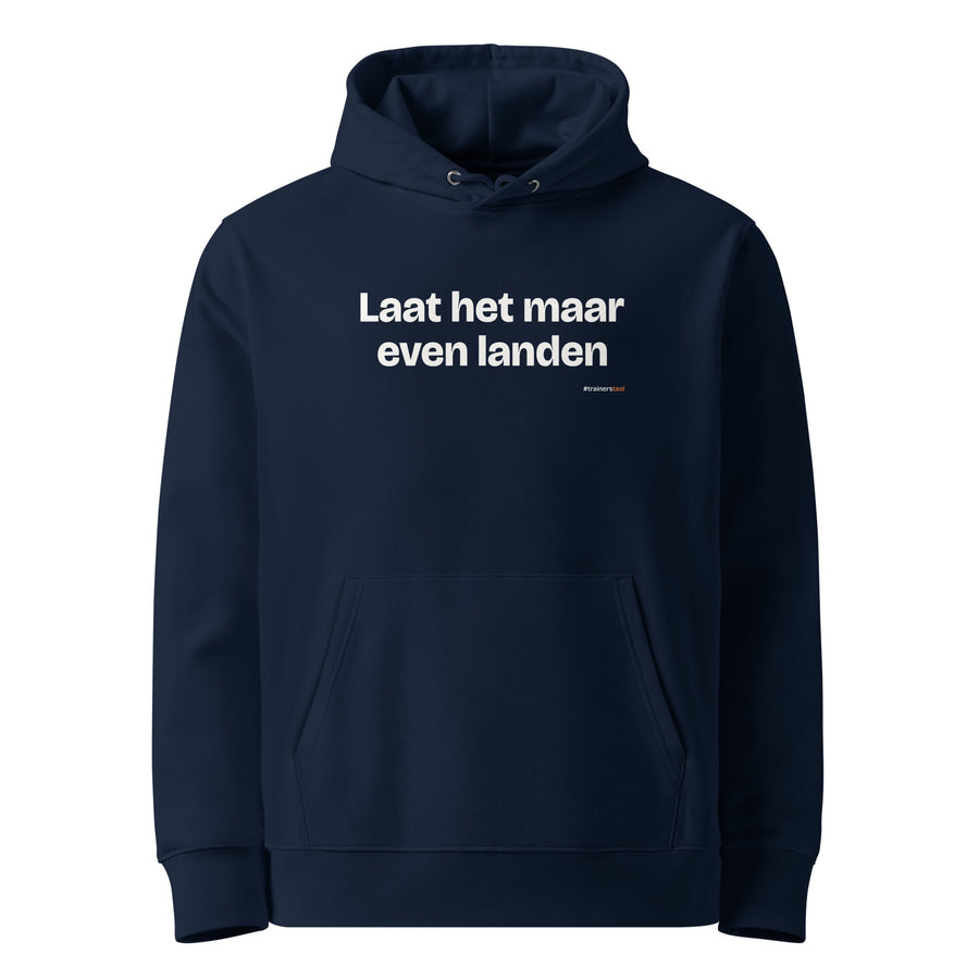 Laat het maar even landen – hoodie navy