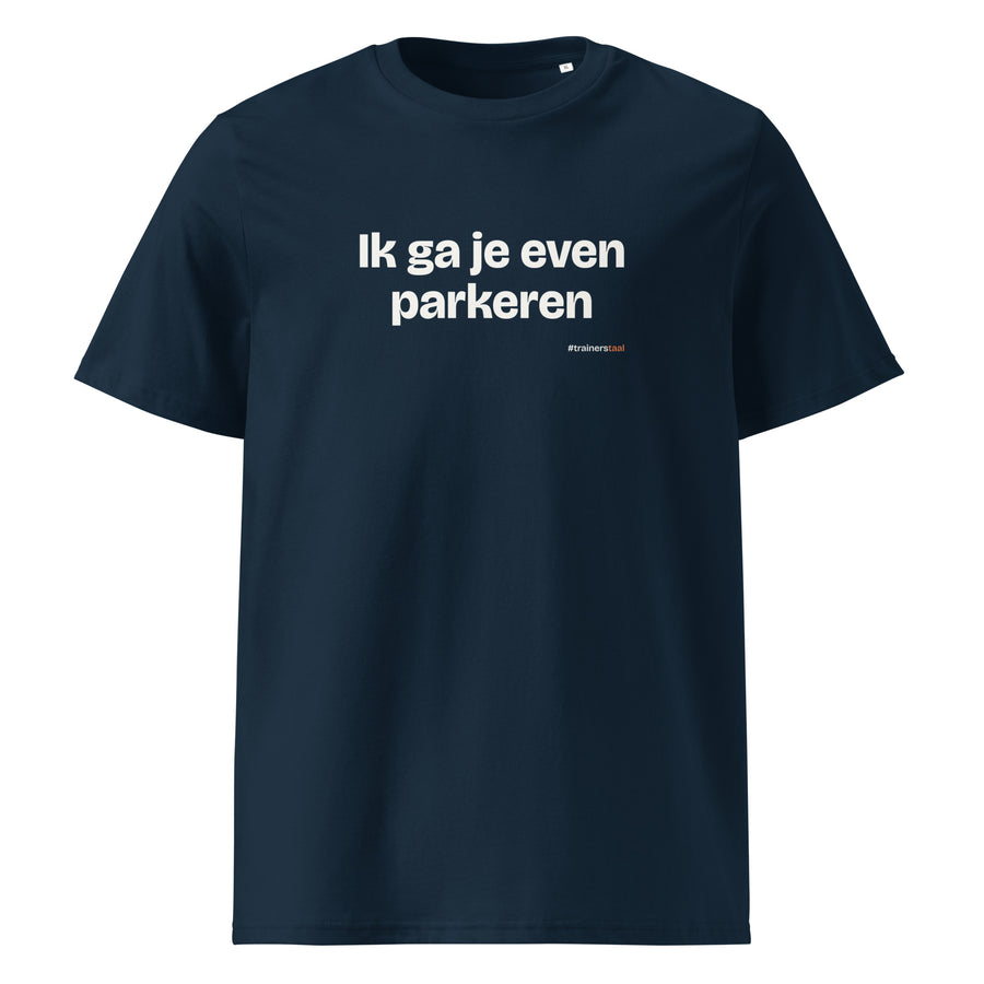 Ik ga je even parkeren – t-shirt navy