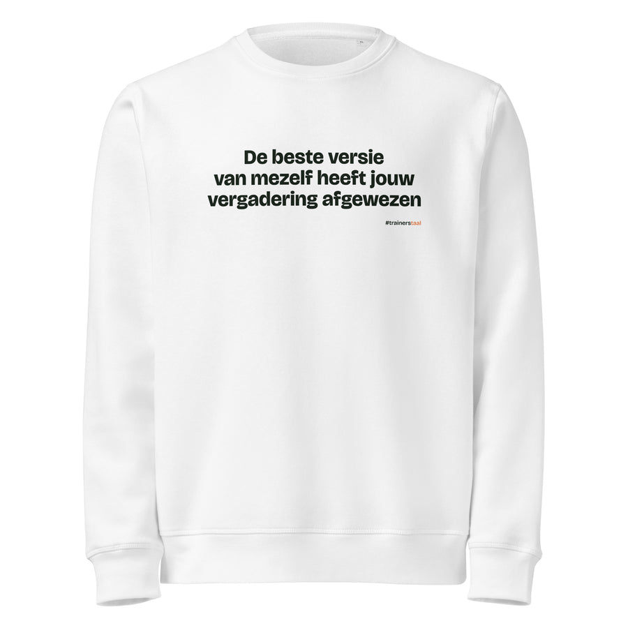De beste versie van mezelf heeft jouw vergadering afgewezen – sweater wit