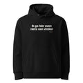 Ik ga hier even niets van vinden – hoodie zwart