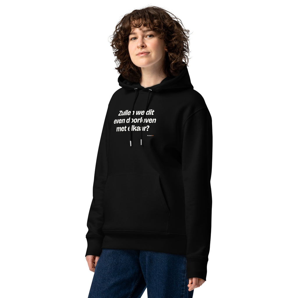 Zullen we dit even doorleven met elkaar? – hoodie zwart, gedragen door een vrouw