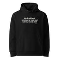 Als jij stil bent, ontstaat er heel veel ruimte, voel je dat? – hoodie zwart