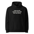 Laten we de neuzen even mijn kant op zetten – hoodie zwart