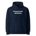 Ik ga je even parkeren – hoodie navy