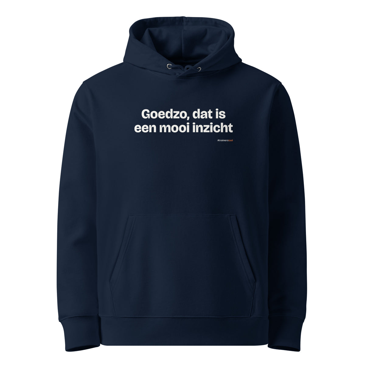 Goedzo, dat is een mooi inzicht – hoodie navy