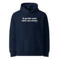Ik ga hier even niets van vinden – hoodie navy