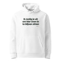 Ik nodig je uit om hier even in te blijven zitten – hoodie wit