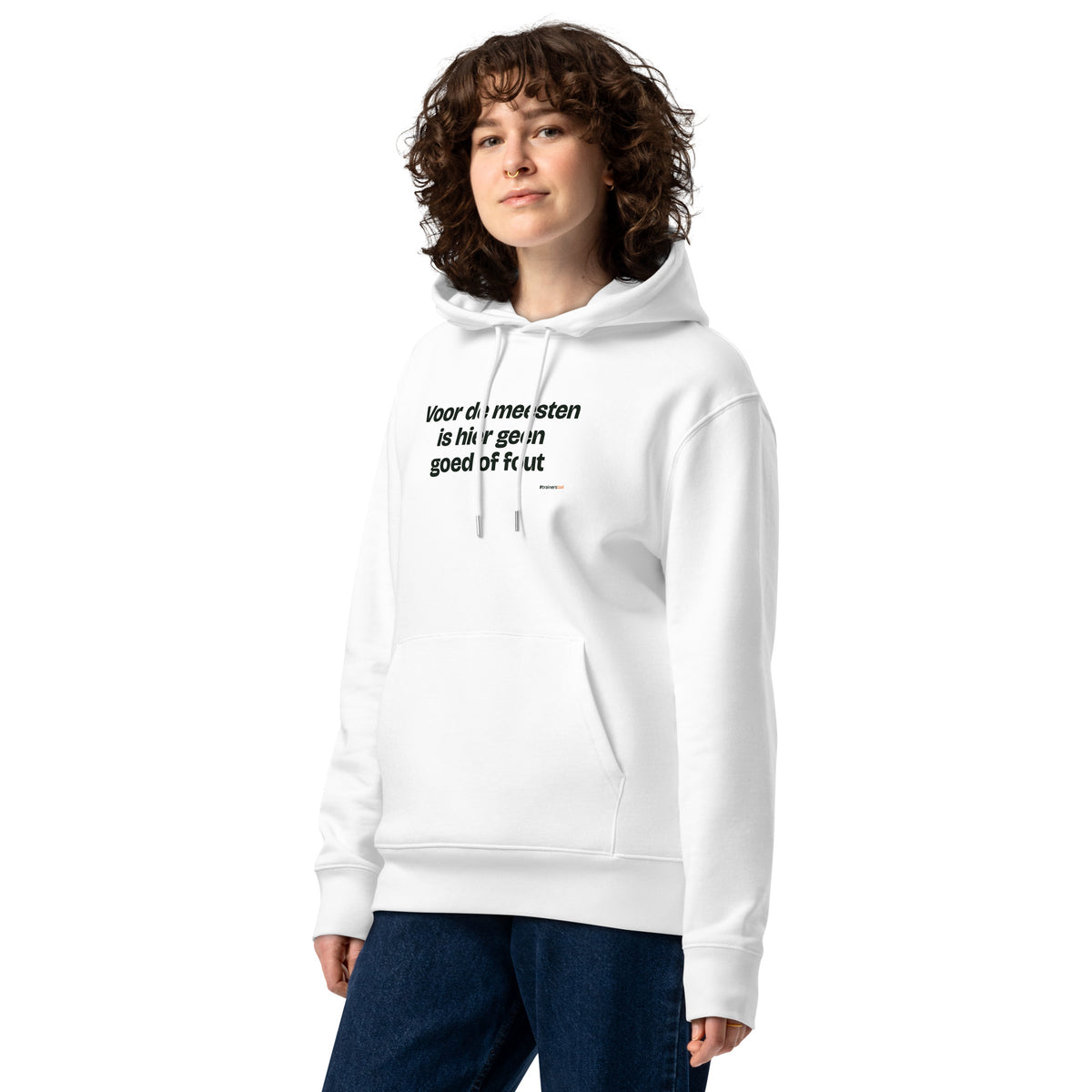Voor de meesten is hier geen goed of fout – hoodie wit, gedragen door een vrouw