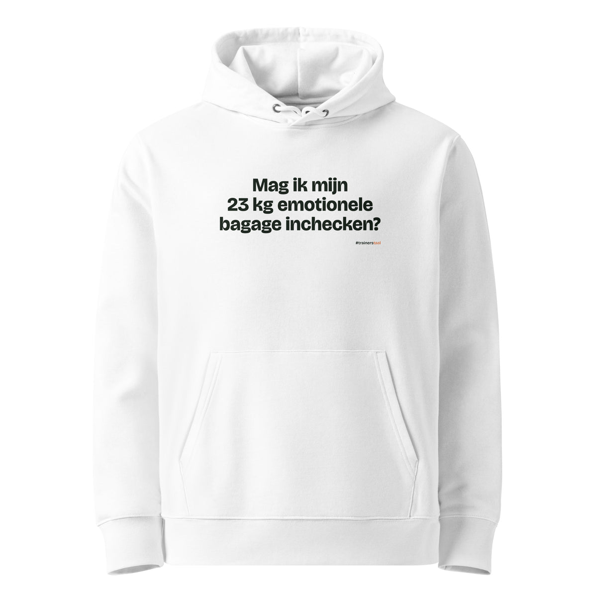 Mag ik mijn 23 kg emotionele bagage inchecken? – hoodie wit