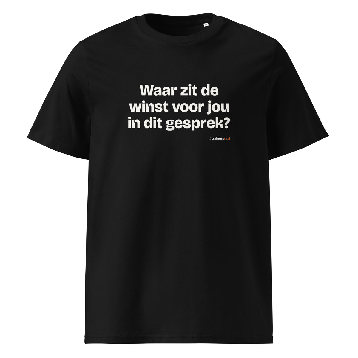 Waar zit de winst voor jou in dit gesprek? – t-shirt zwart