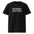 Neem gerust de tijd, we hebben nog vier minuten – t-shirt zwart