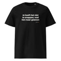 Je hoeft het niet te snappen, voel het maar gewoon – t-shirt zwart