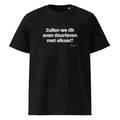 Zullen we dit even doorleven met elkaar? – t-shirt zwart