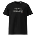 Als jij stil bent, ontstaat er heel veel ruimte, voel je dat? – t-shirt zwart