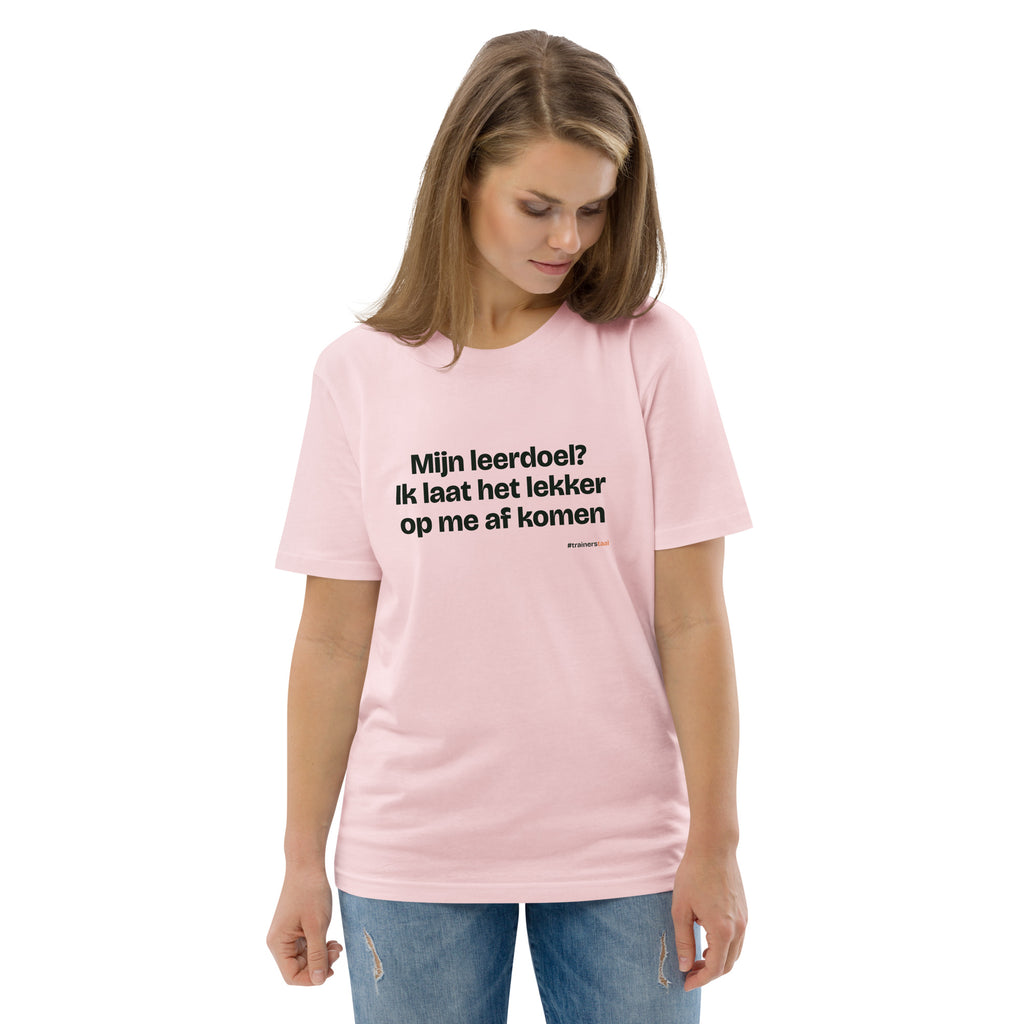 Mijn leerdoel? Ik laat het lekker op me af komen – t-shirt roze, gedragen door een vrouw