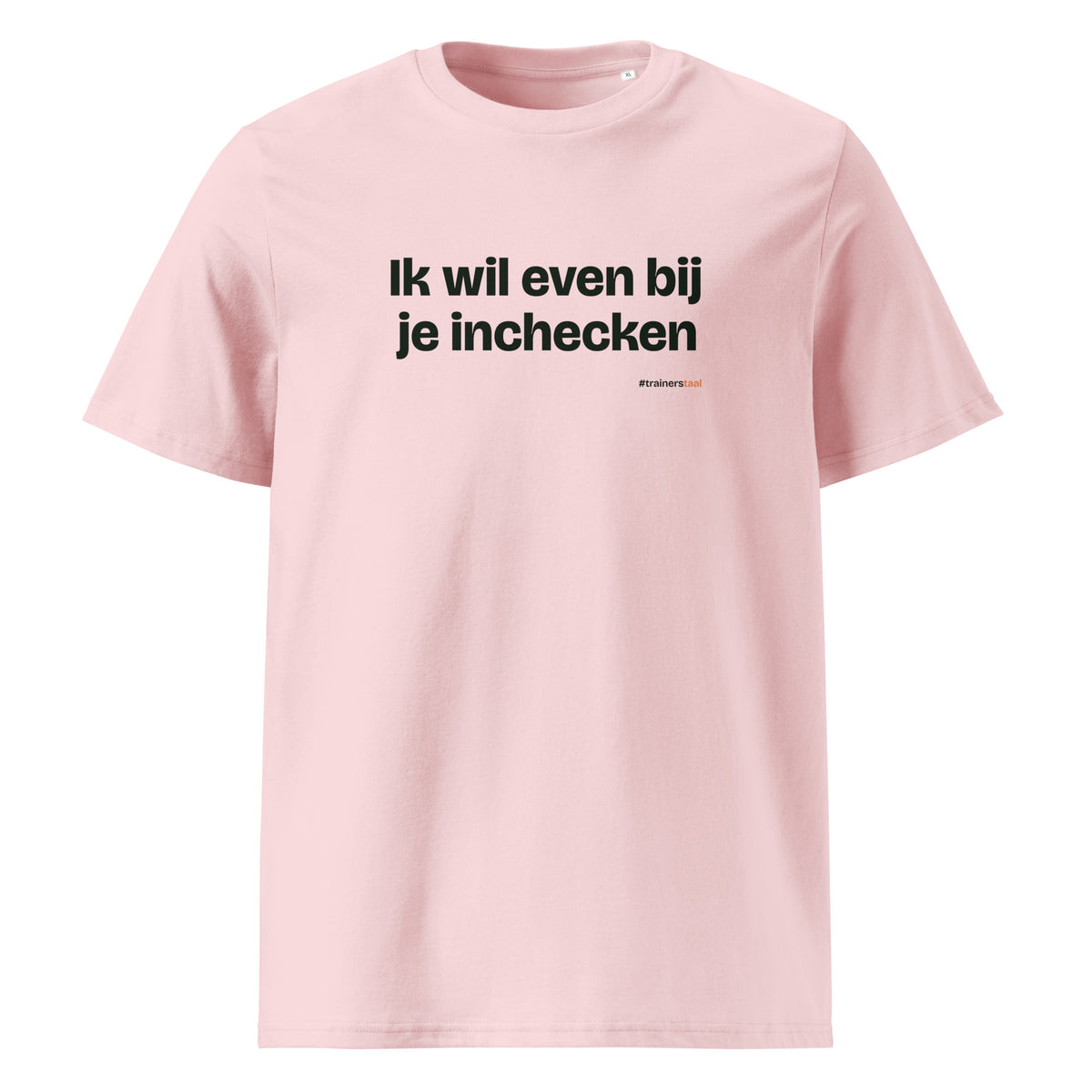 Ik wil even bij je inchecken – t-shirt roze