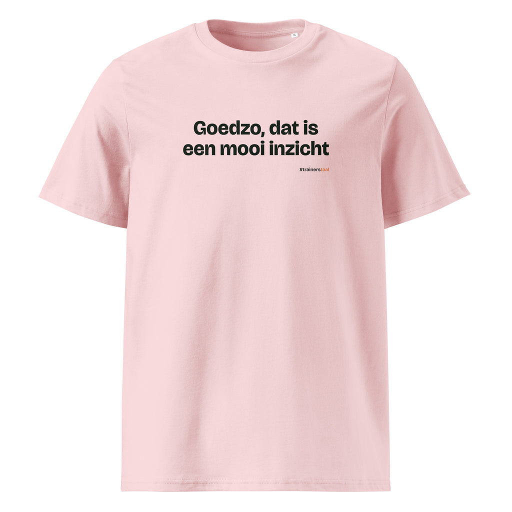 Goedzo, dat is een mooi inzicht – t-shirt roze