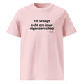 Dit vraagt echt om jouw eigenaarschap – t-shirt roze