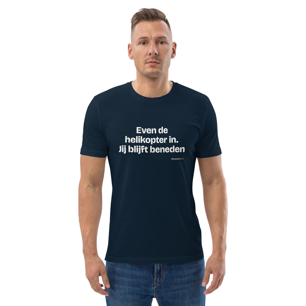 Even de helikopter in. Jij blijft beneden – t-shirt navy, gedragen door een man
