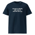 Jij mag er volledig zijn, maar ik vind het wel veel – t-shirt navy