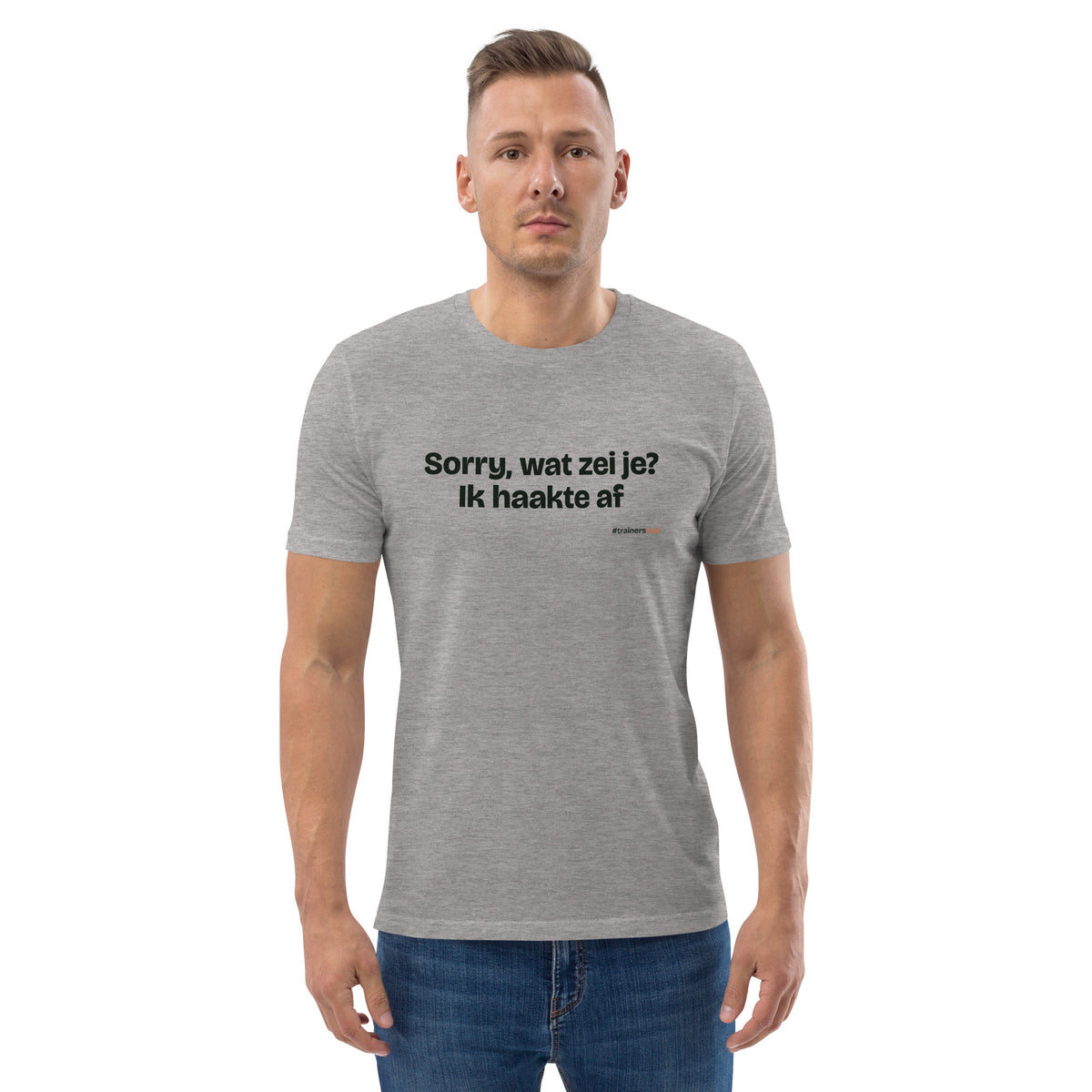 Sorry, wat zei je? Ik haakte af – t-shirt grijs gemêleerd, gedragen door een man