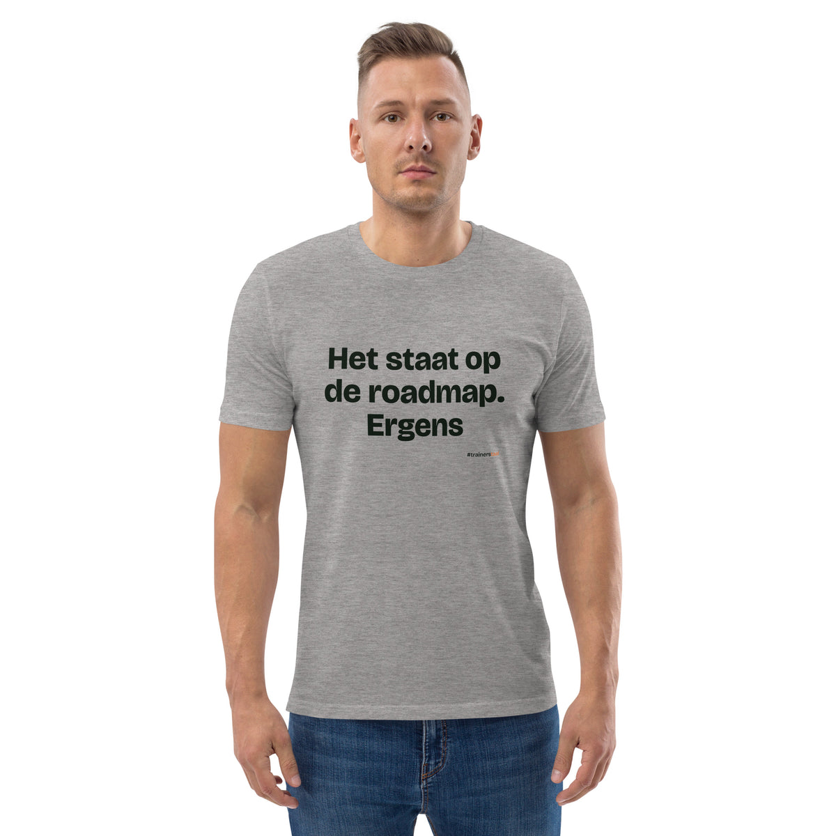 Het staat op de roadmap. Ergens – t-shirt grijs gemêleerd, gedragen door een man
