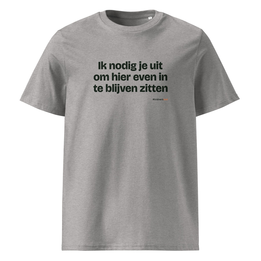 Ik nodig je uit om hier even in te blijven zitten – t-shirt grijs gemêleerd
