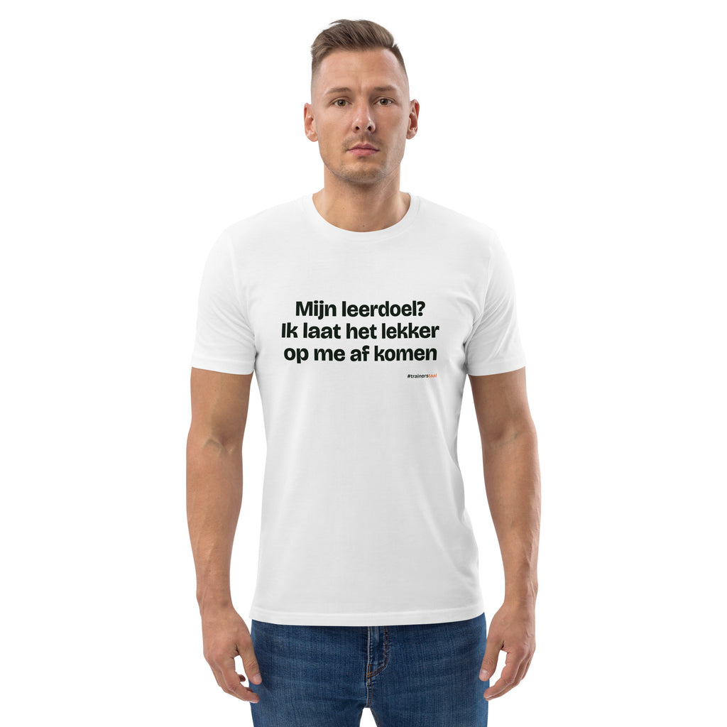 Mijn leerdoel? Ik laat het lekker op me af komen – t-shirt wit, gedragen door een man