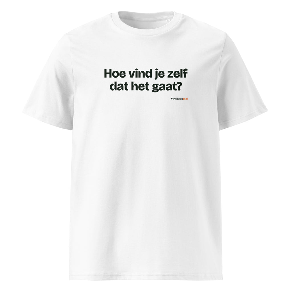 Hoe vind je zelf dat het gaat? – t-shirt wit
