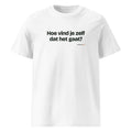 Hoe vind je zelf dat het gaat? – t-shirt wit