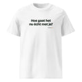 Hoe gaat het nu écht met je? – t-shirt wit