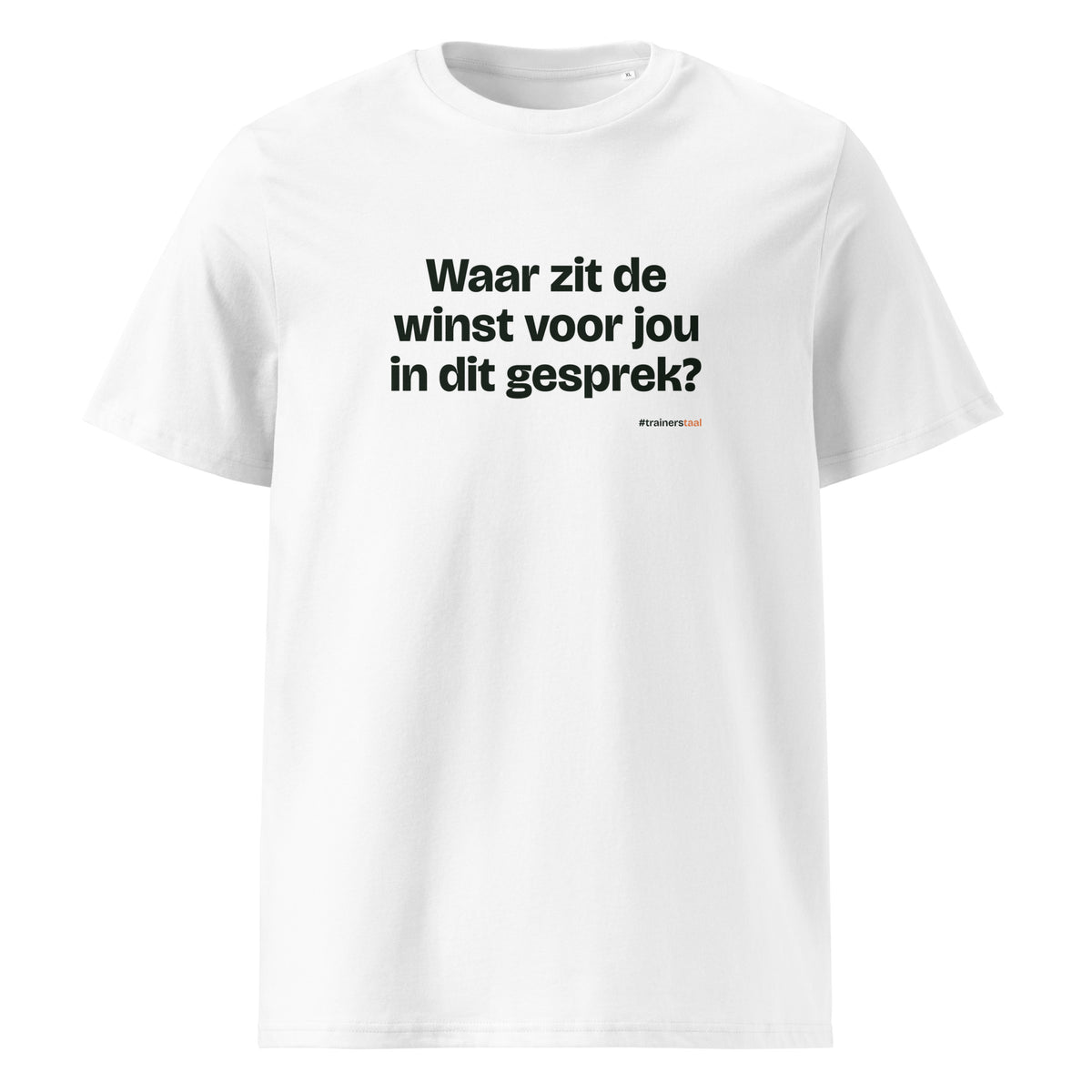 Waar zit de winst voor jou in dit gesprek? – t-shirt wit