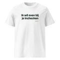 Ik wil even bij je inchecken – t-shirt wit
