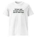 Ik hoor wat je zegt, maar ik doe er niks mee – t-shirt wit