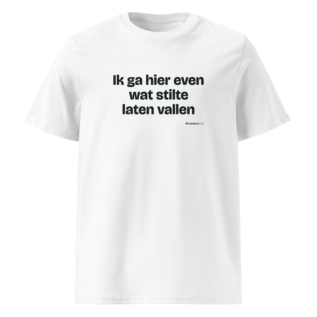 Ik ga hier even wat stilte laten vallen – t-shirt wit