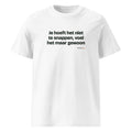 Je hoeft het niet te snappen, voel het maar gewoon – t-shirt wit