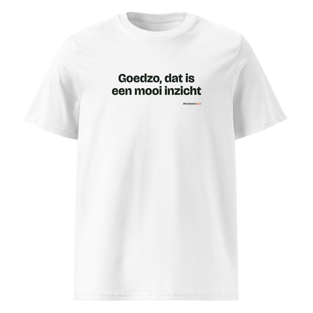 Goedzo, dat is een mooi inzicht – t-shirt wit