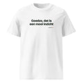 Goedzo, dat is een mooi inzicht – t-shirt wit