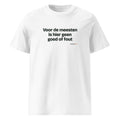 Voor de meesten is hier geen goed of fout – t-shirt wit