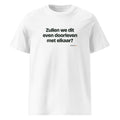 Zullen we dit even doorleven met elkaar? – t-shirt wit