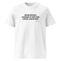 Als jij stil bent, ontstaat er heel veel ruimte, voel je dat? – t-shirt wit
