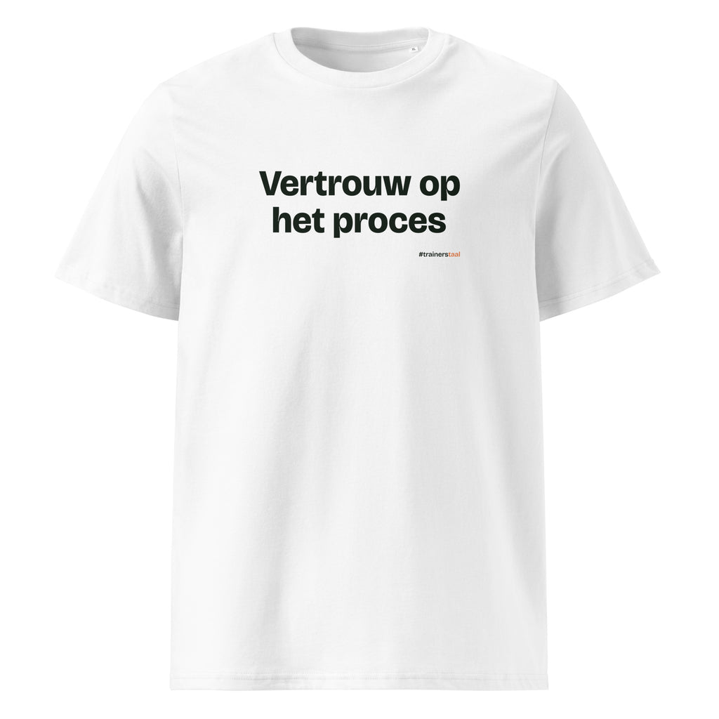 Vertrouw op het proces – t-shirt wit