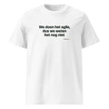 We doen het agile, dus we weten het nog niet – t-shirt wit