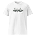 Laten we de neuzen even mijn kant op zetten – t-shirt wit