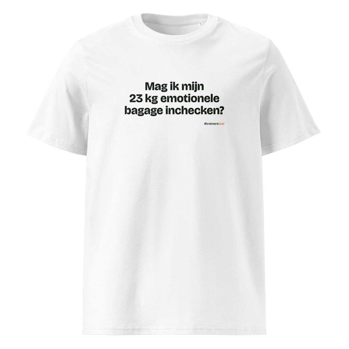 Mag ik mijn 23 kg emotionele bagage inchecken? – t-shirt wit