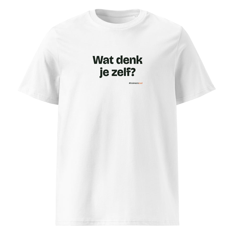Wat denk je zelf? – t-shirt wit