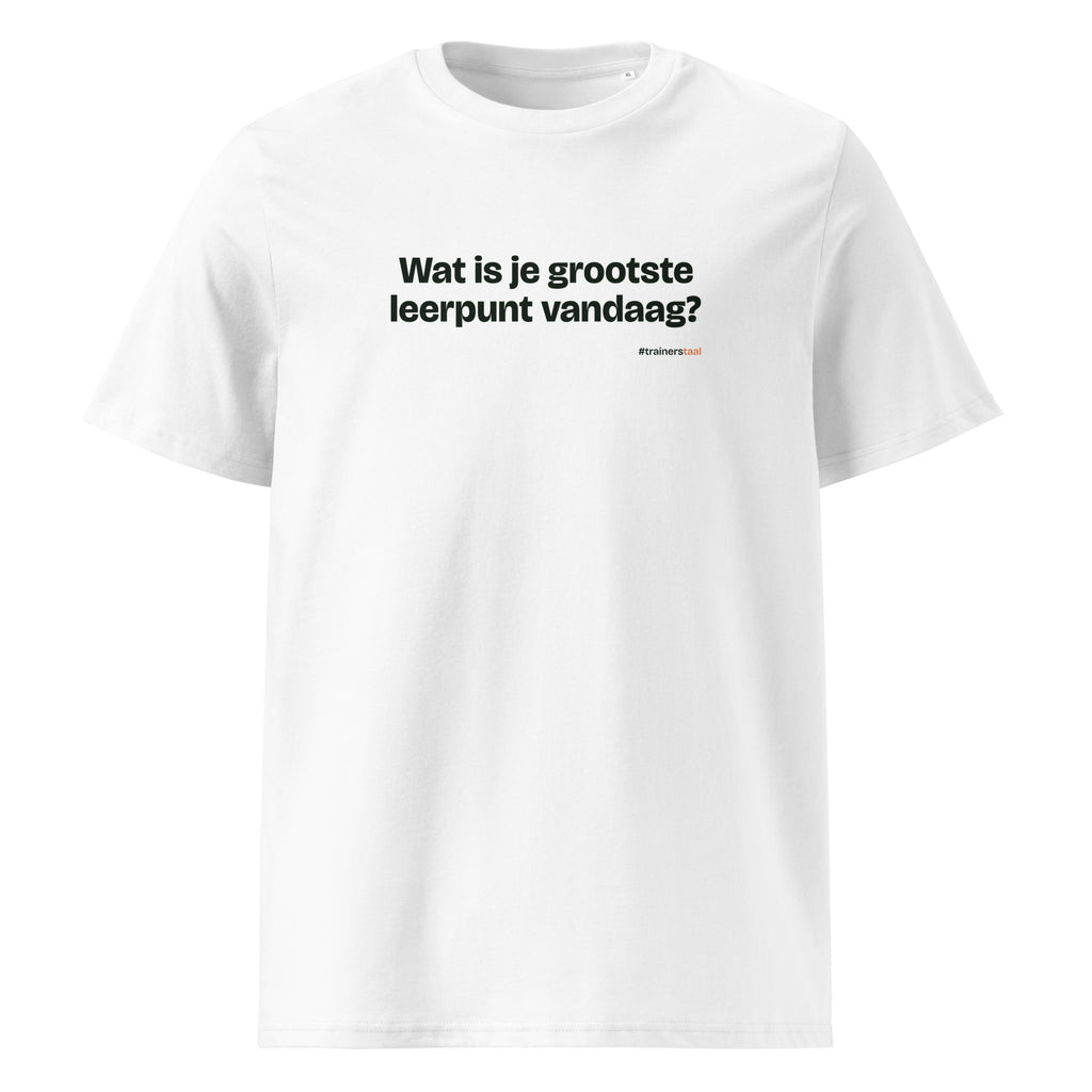Wat is je grootste leerpunt vandaag? – t-shirt wit