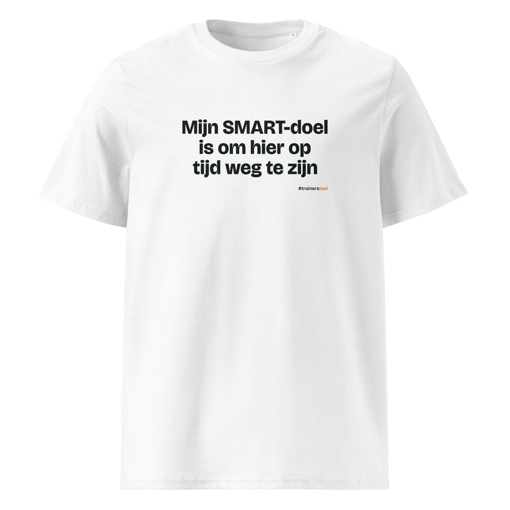 Mijn SMART-doel is om hier op tijd weg te zijn – t-shirt wit