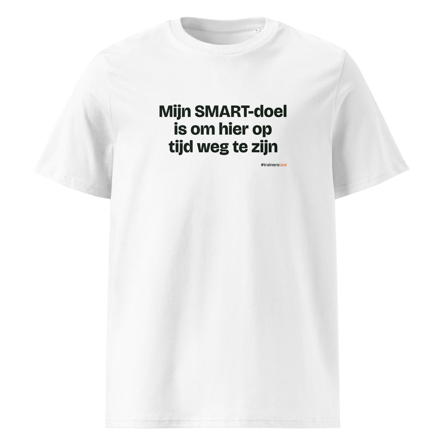 Mijn SMART-doel is om hier op tijd weg te zijn – t-shirt wit