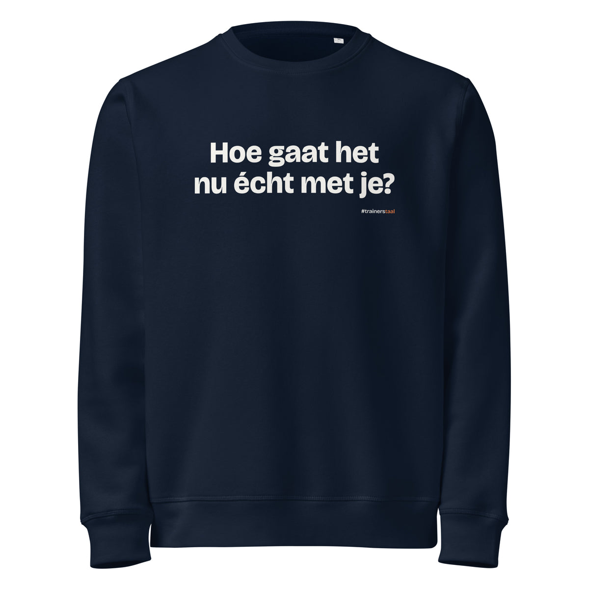 Hoe gaat het nu écht met je? – sweater navy